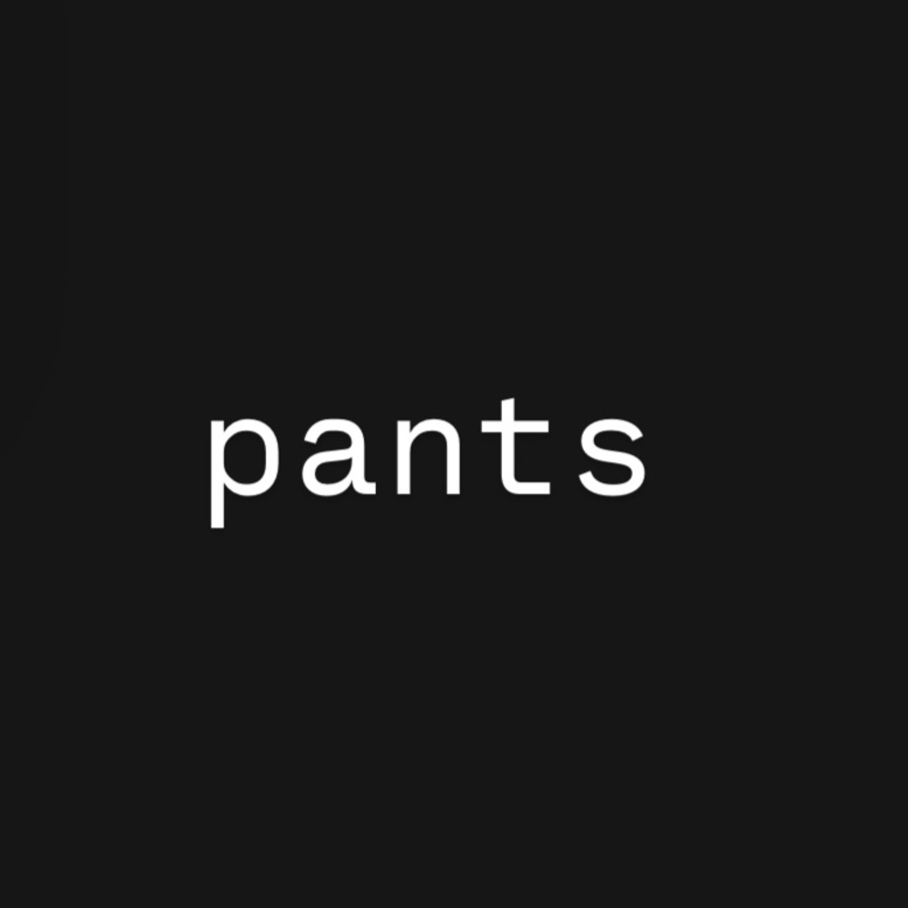 And trousers